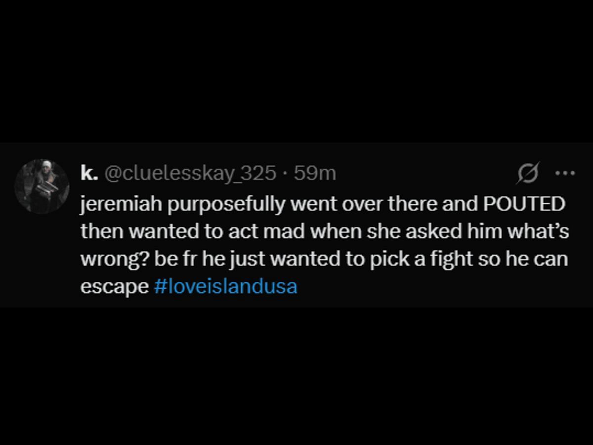 A Love Island USA fan comments on Jeremiah's behavior (Image via X/@cluelesskay_325)